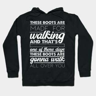 LyricLyfe These Boots are made for Walkin Hoodie